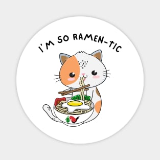 I'm so Ramen-tic Cat with Ramen Bowl Magnet